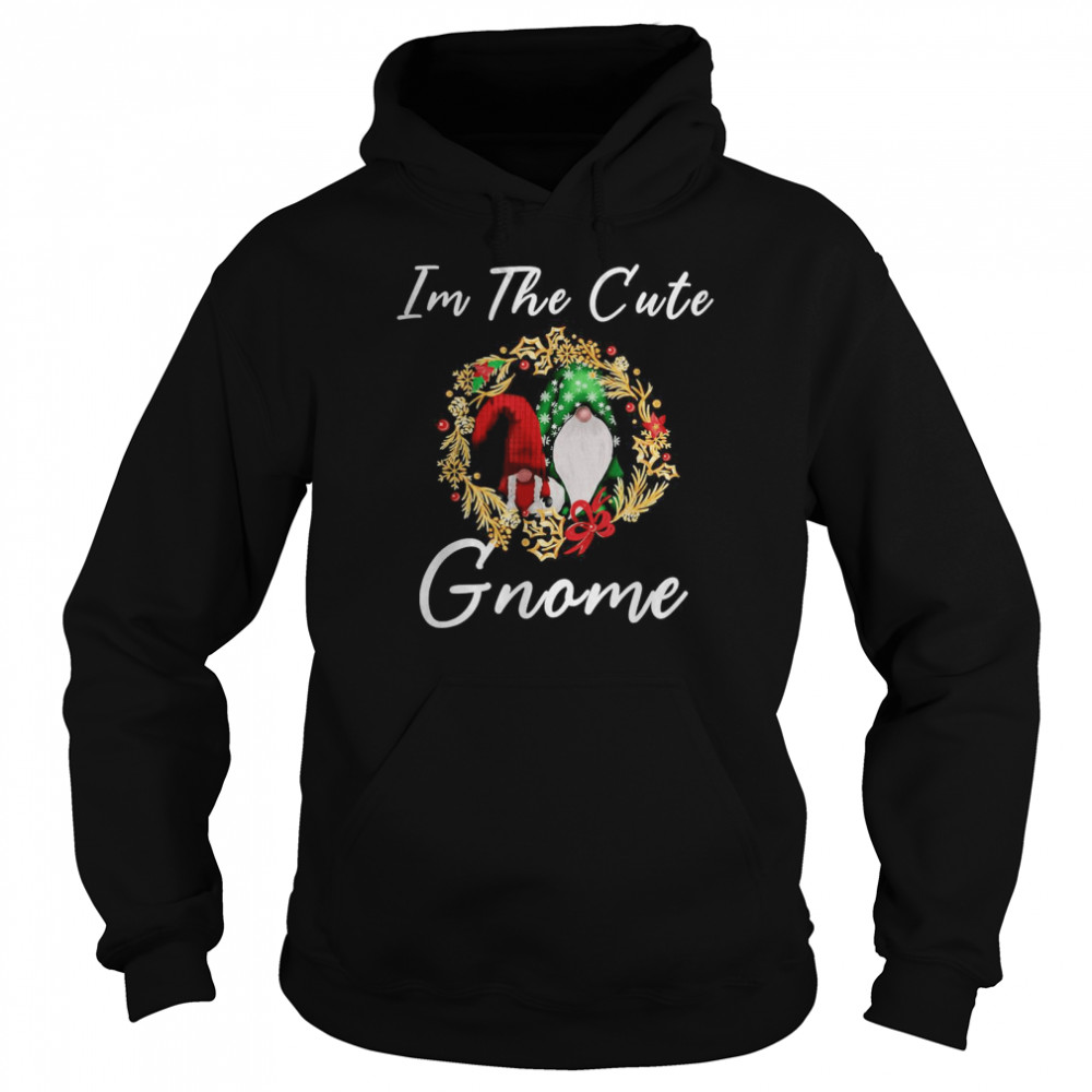 Christmas Im The Cute Gnome T- Unisex Hoodie