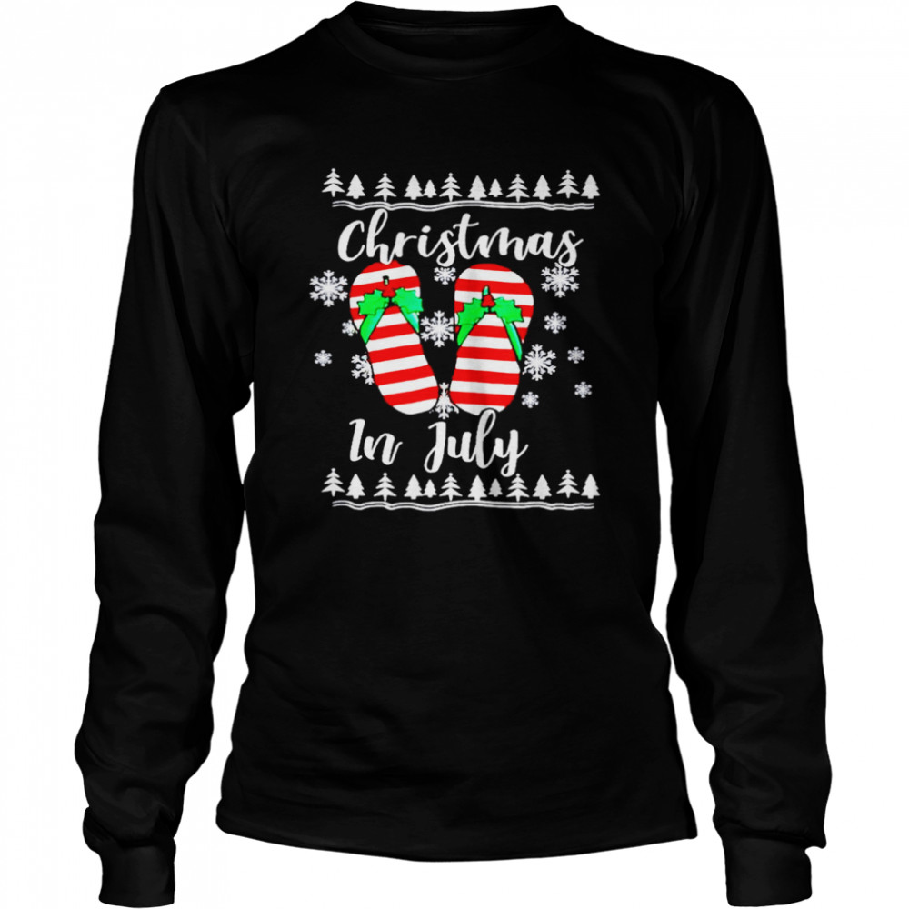 Flip Flops Christmas In July Christmas shirt Long Sleeved T-shirt