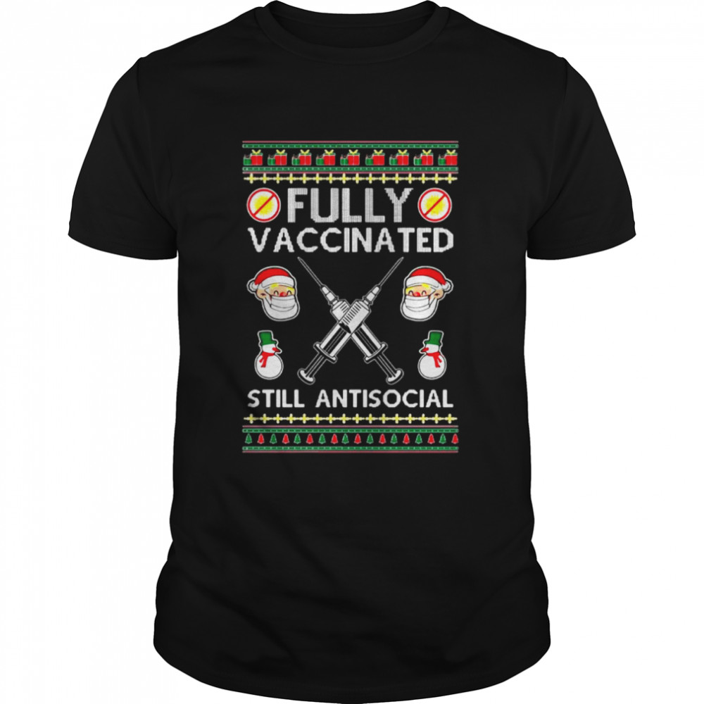 Merry Christmas Fully Vaccinated Still Antisocial Ugly shirt Classic Men's T-shirt