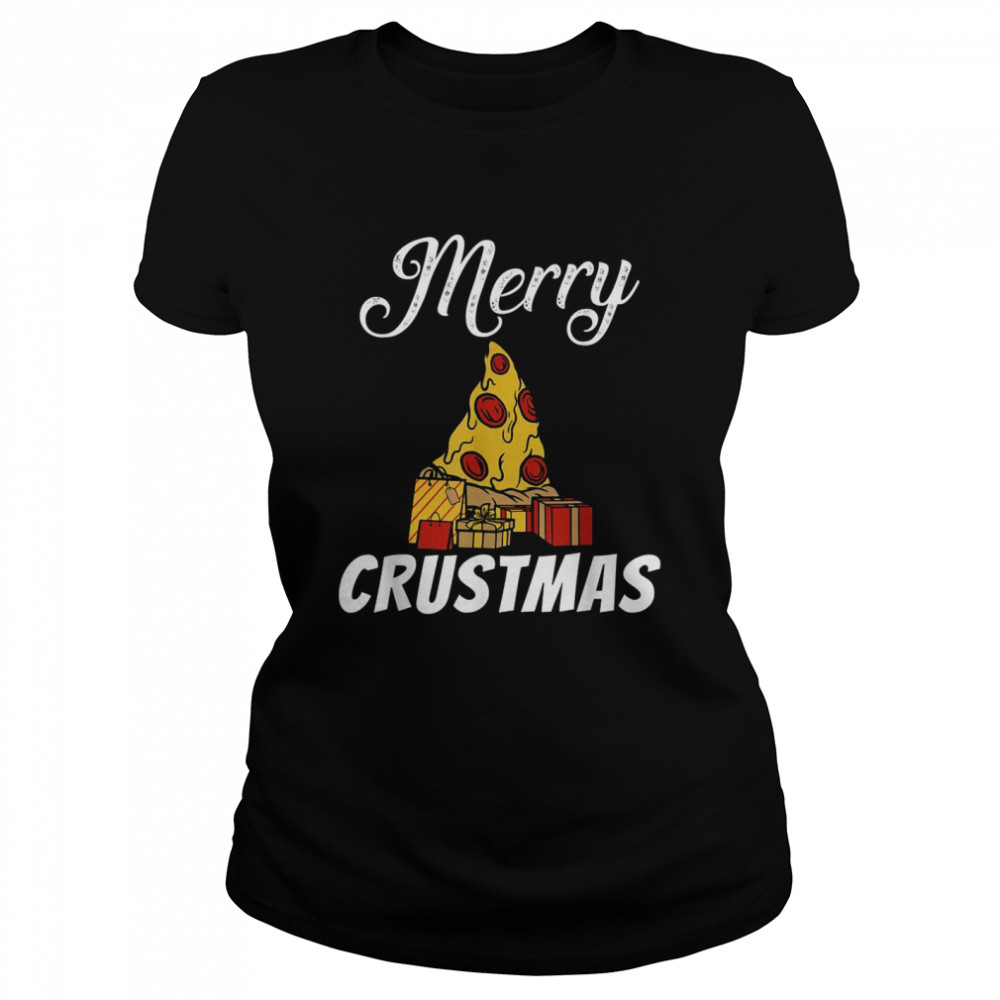 Merry Crustmas Christmas Xmas Snack Pizzalove Pizza  Classic Women's T-shirt