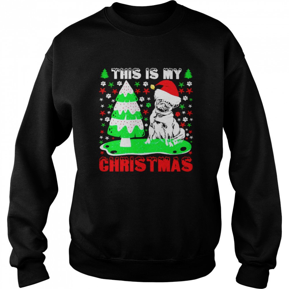 Pug this is my Christmas shirt Unisex Sweatshirt