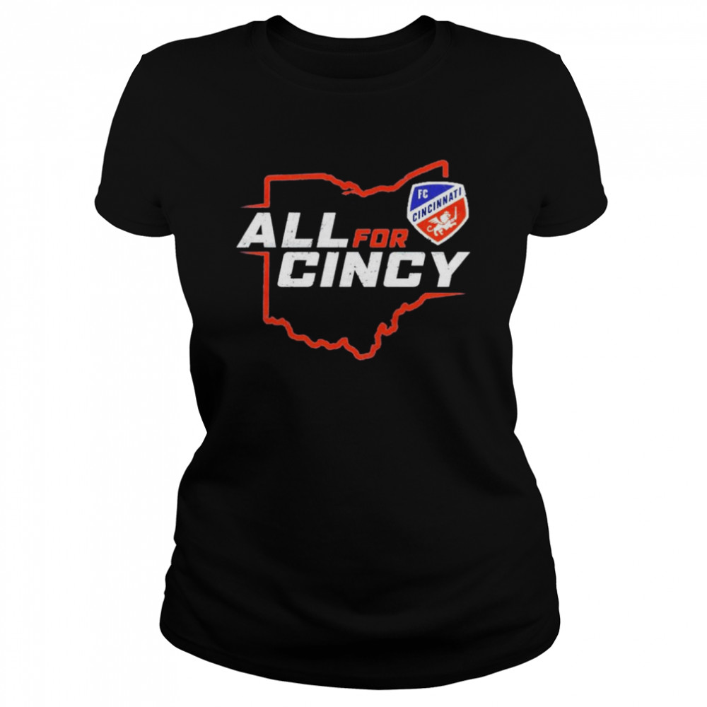 fC Cincinnati all for cincy shirt Classic Women's T-shirt