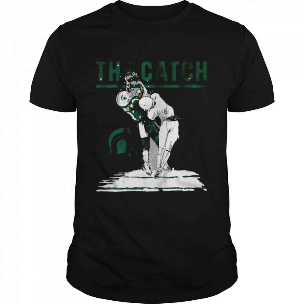 Michigan State Spartan The Catch shirt