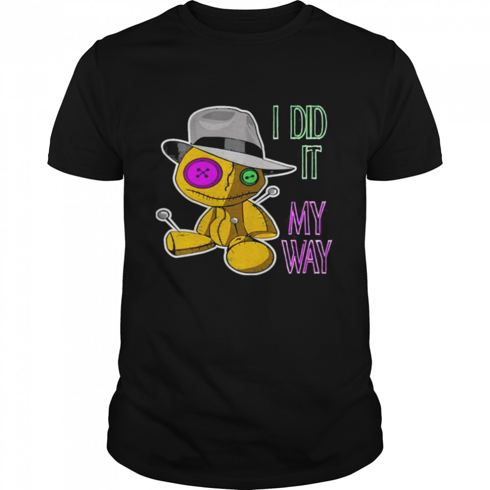 Awesome I Did It My Way Voodoo Doll Halloween  Classic Men's T-shirt