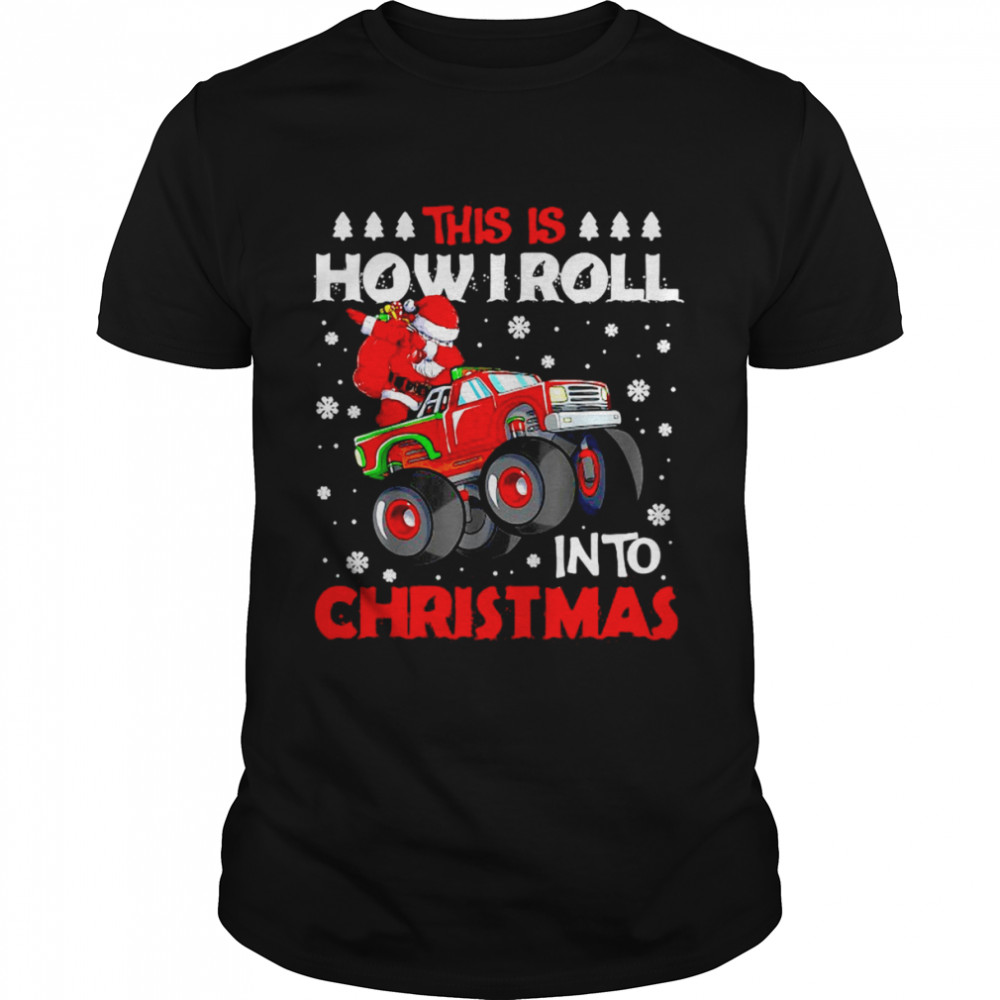 this Is How I Roll Into Christmas Dabbing Santa Truck Xmas Sweater Shirt