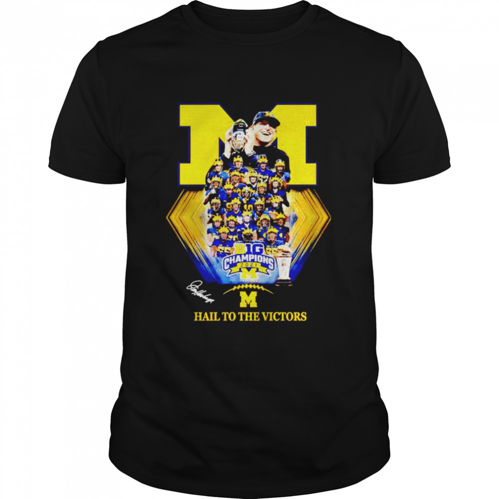 Michigan Wolverines big champions 2021 hail to the victors shirt