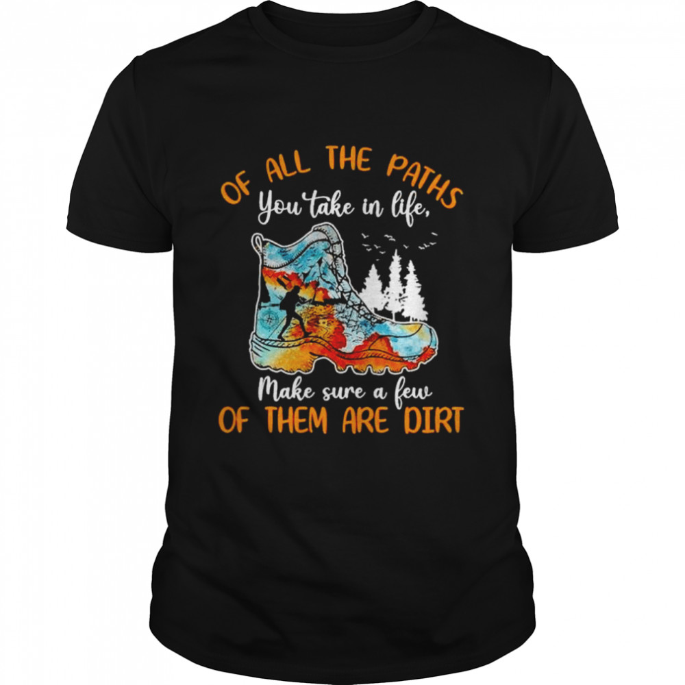 Awesome hiking of all the paths you take in life make sure a few shirt Classic Men's T-shirt