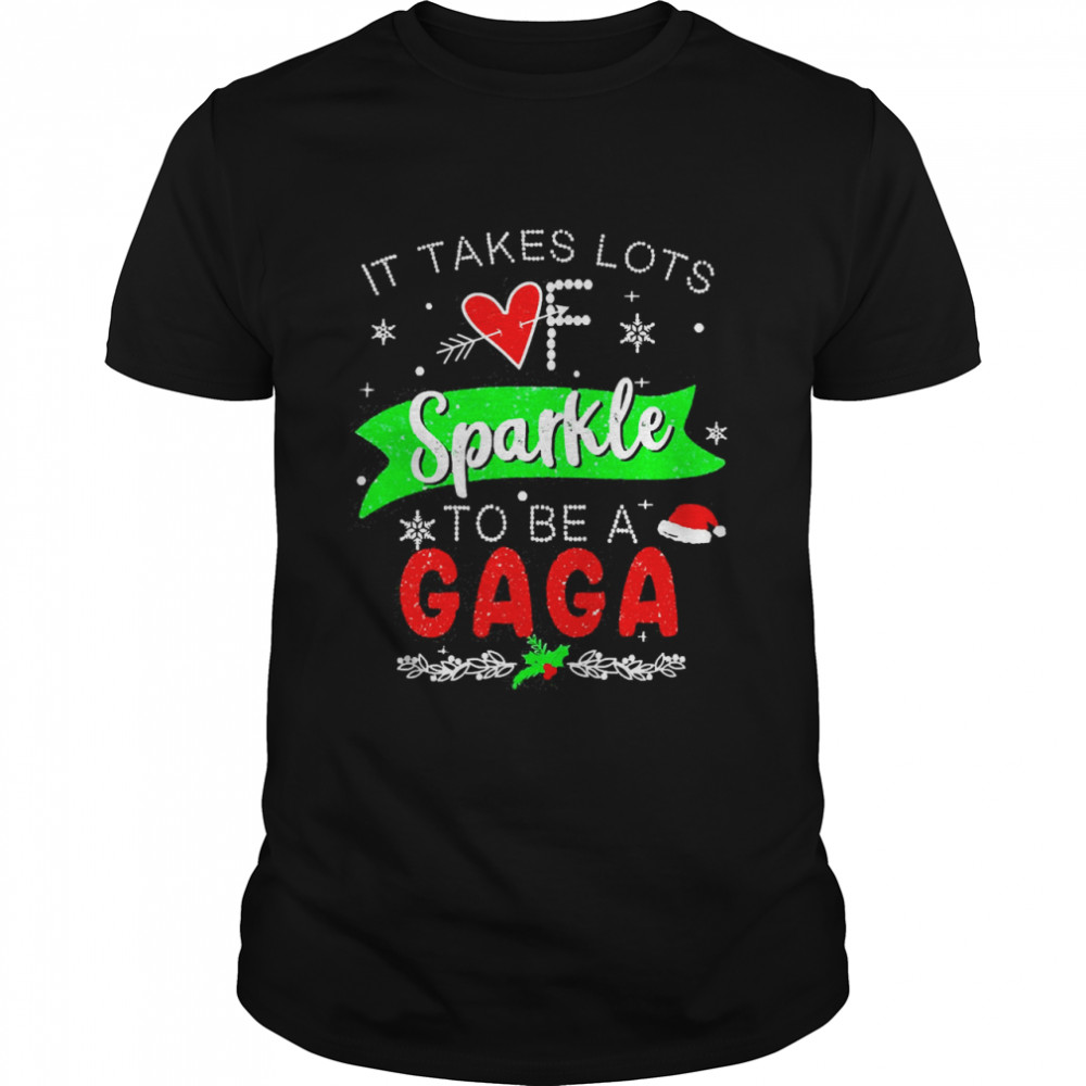 It Takes Lots Of Sparkle To Be A Gaga Christmas Sweater  Classic Men's T-shirt