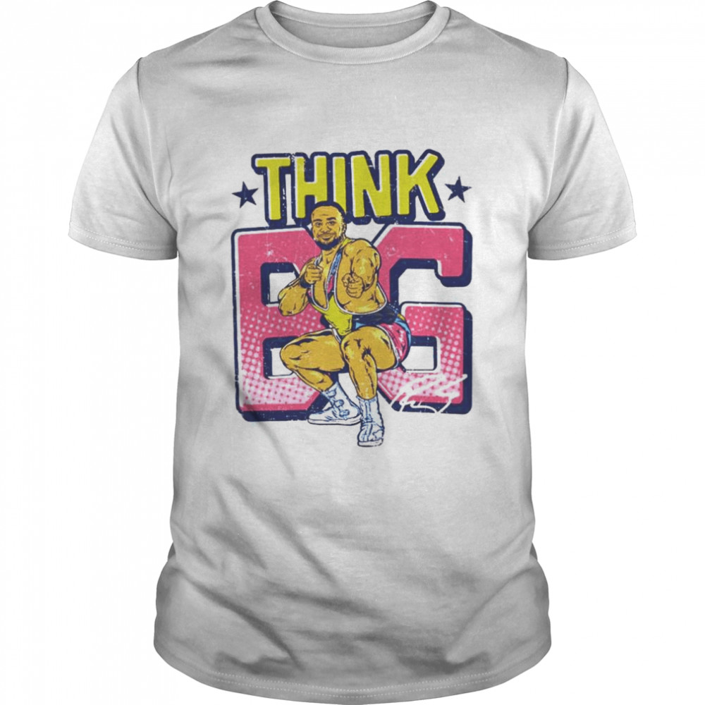Big E Think BIG shirt