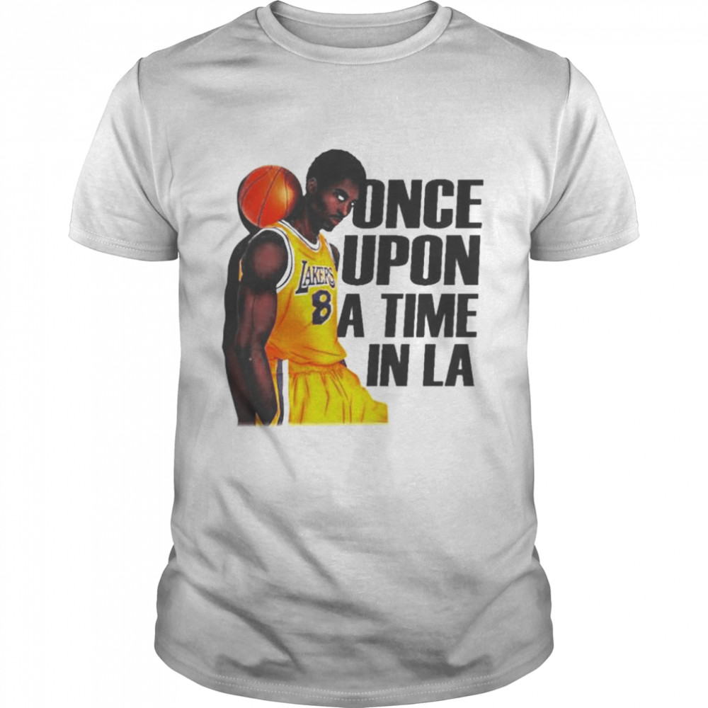 Kobe Bryantonce upon a time in LA shirt