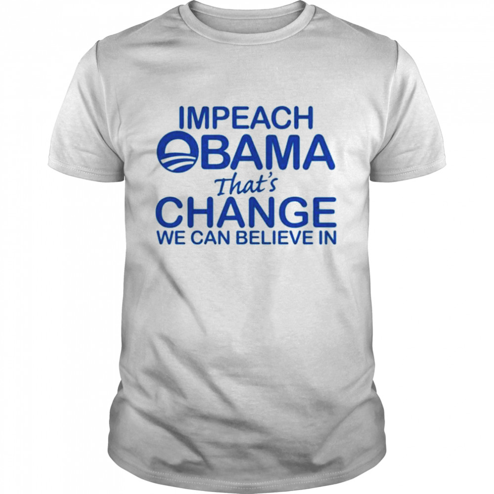 Impeach obama that change we can believe in shirt Classic Men's T-shirt