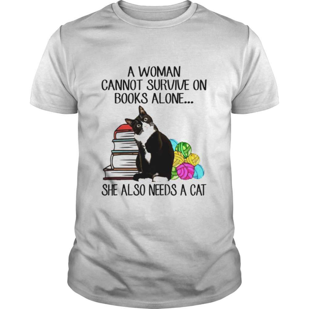 A woman cannot survive on books alone she also needs a cat shirt Classic Men's T-shirt