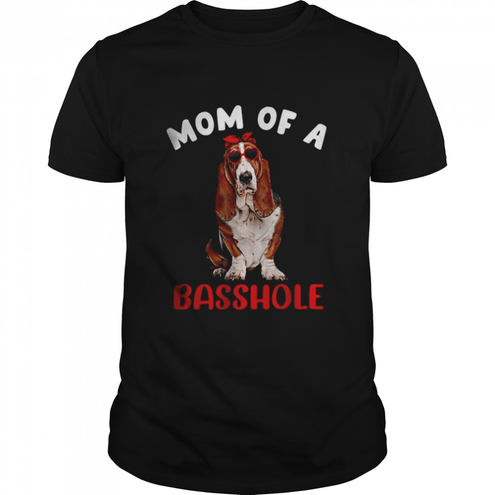 Mom of a Basshole Funny Basset Hound Mom T- Classic Men's T-shirt