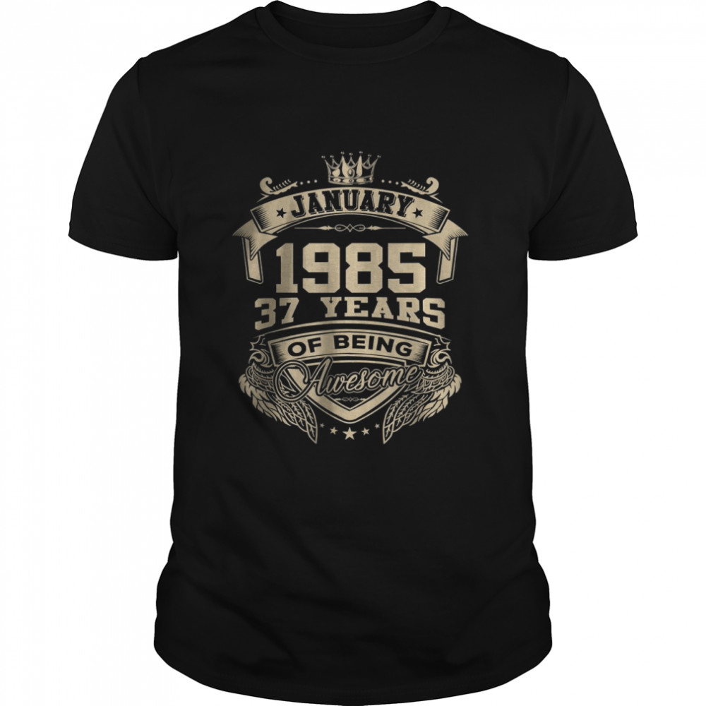 January 1985 37 Years Of Being Awesome  Classic Men's T-shirt