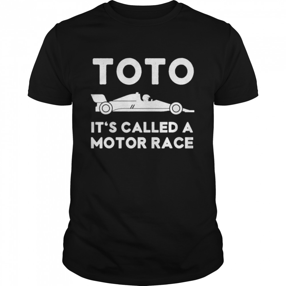 Toto Its Called a Motor Race shirt Classic Men's T-shirt