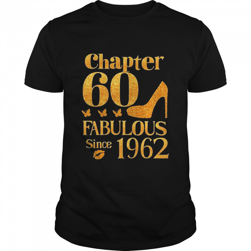 Chapter 60th Fabulous Since 1962 Shirt