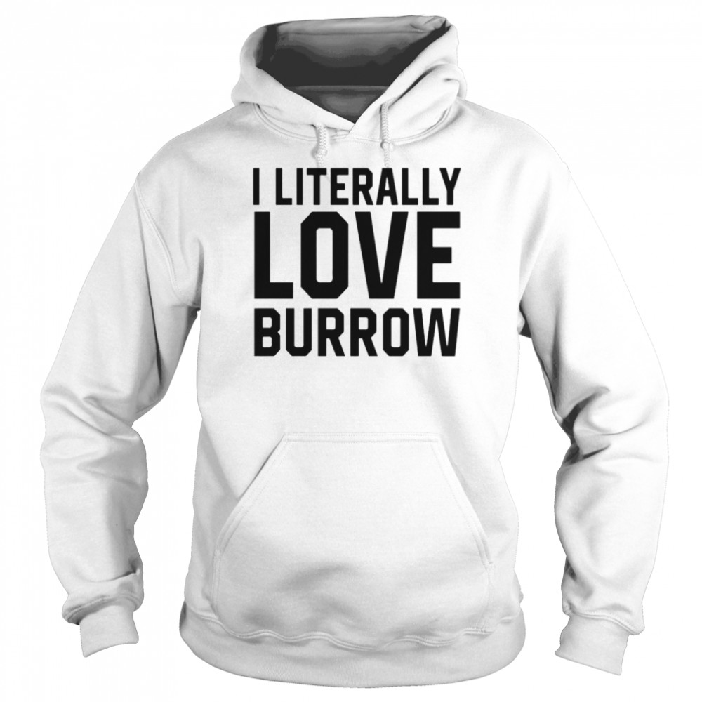 I literally love Joe Burrow shirt - Dalatshirt