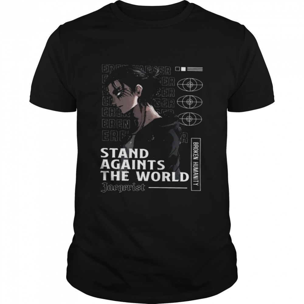 Eren Jaeger Stand Against The World  Classic Men's T-shirt