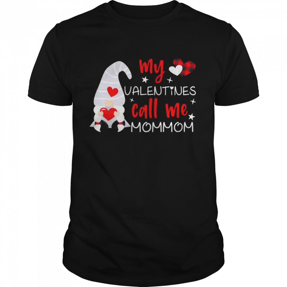 Gnome My Valentines Call Me Mommom  Classic Men's T-shirt