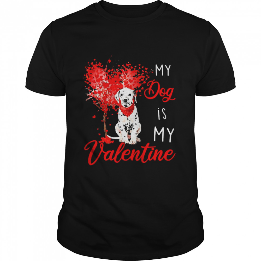 Heart Tree My Dog Is My Valentine Dalmatian  Classic Men's T-shirt