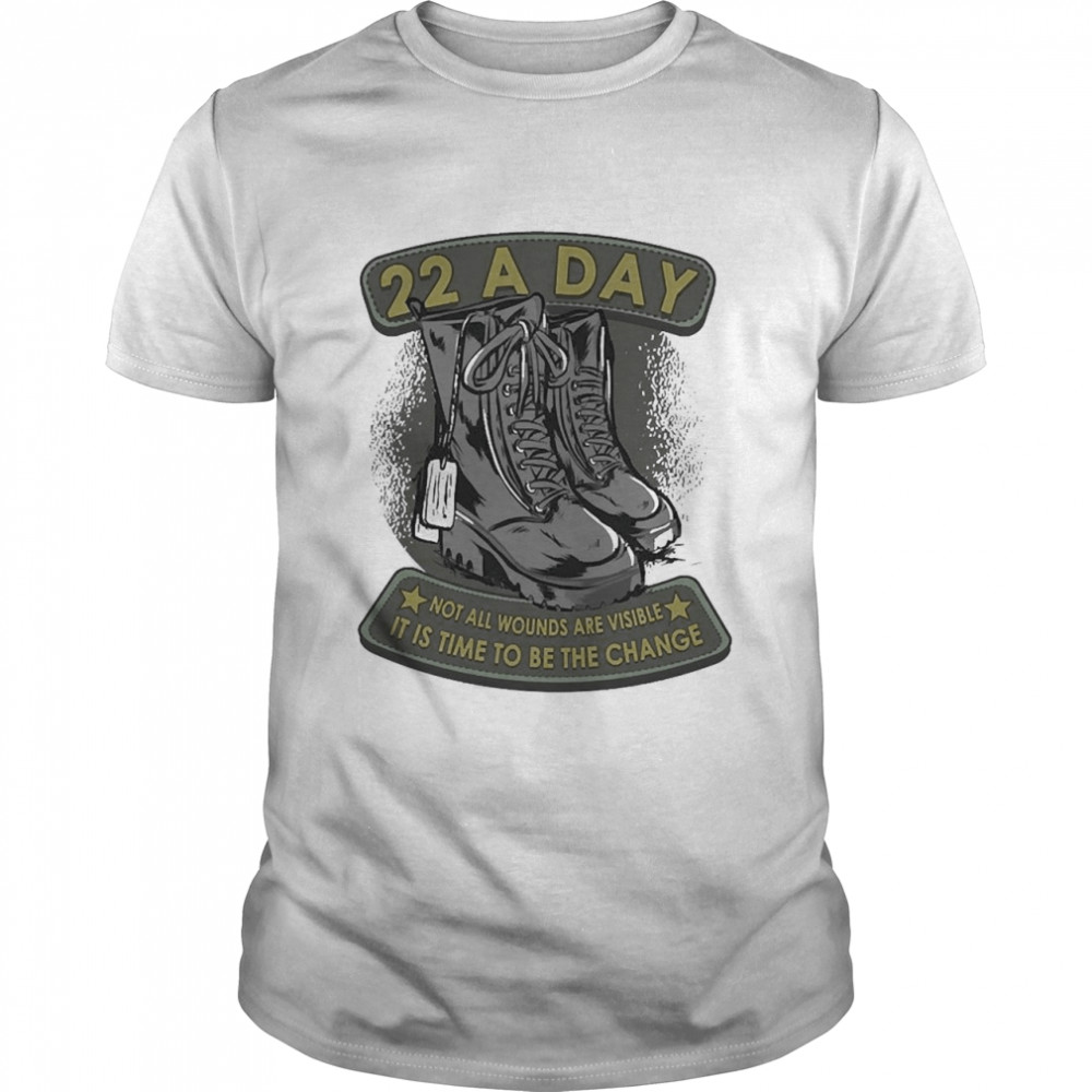 22 A Day Veteran Suicide Apparel It’s Time To Be The Change Pullover  Classic Men's T-shirt