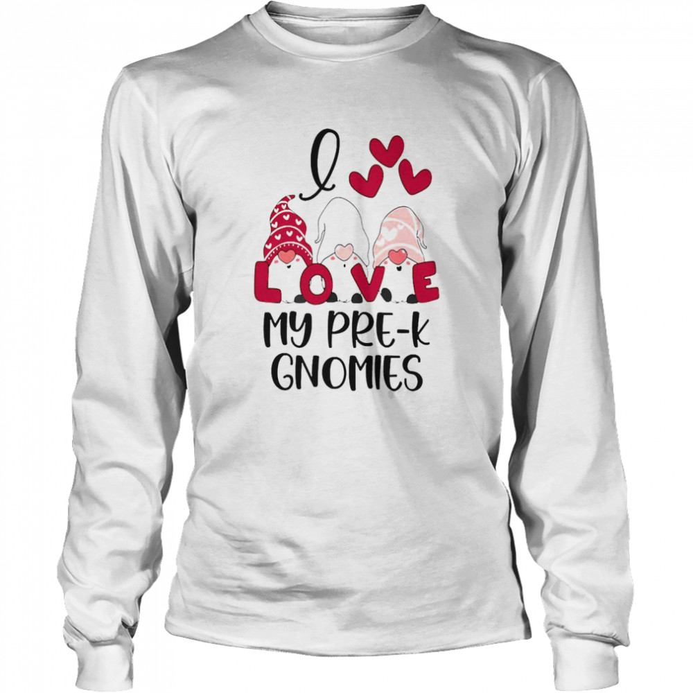 I Love My Pre-K Gnomies Valentines Day  Long Sleeved T-shirt