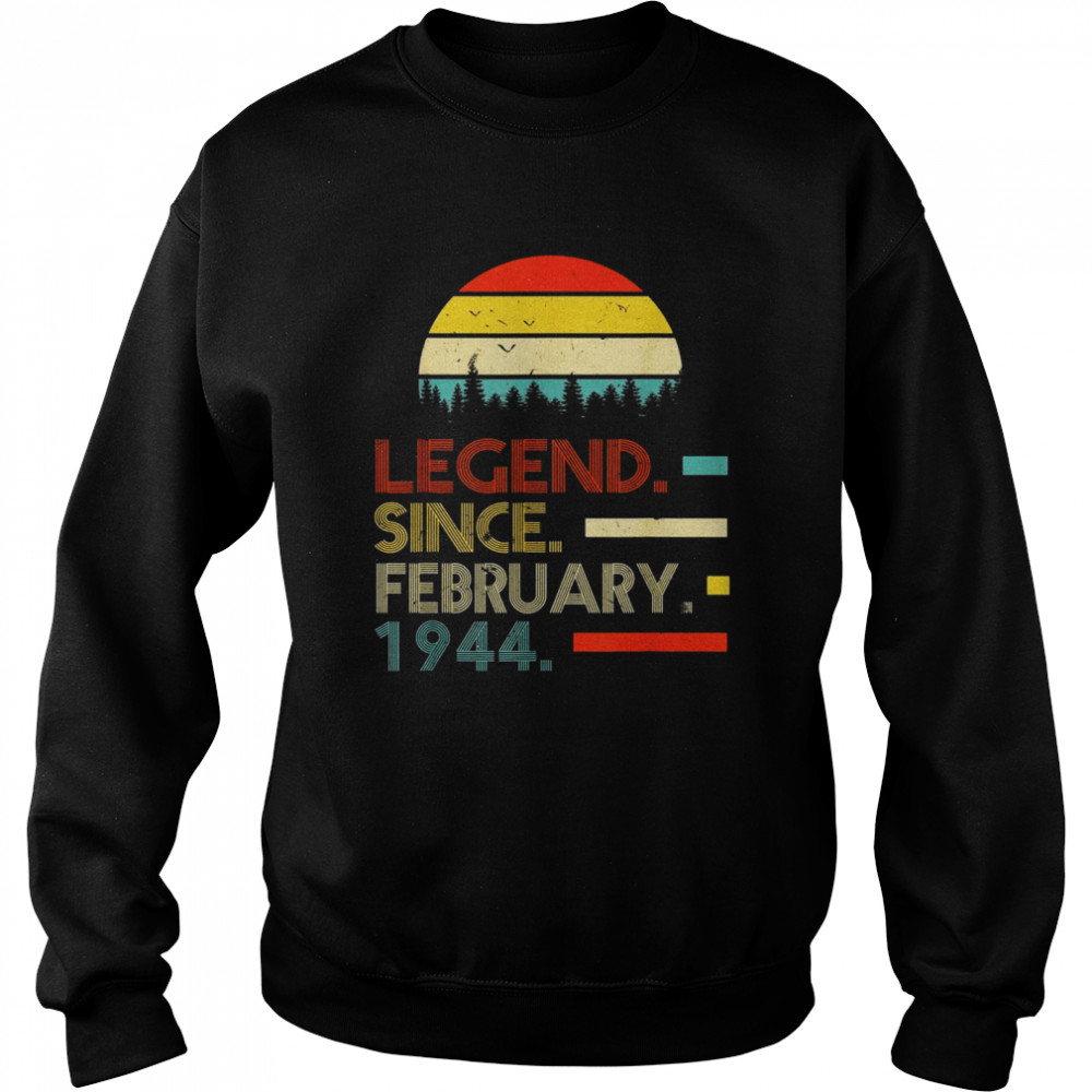 78 Years Old Retro Birthday Legend Since February 1944  Unisex Sweatshirt