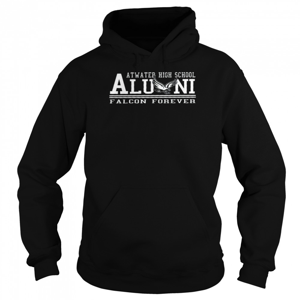 Atwater high school alumni falcon forever shirt Unisex Hoodie