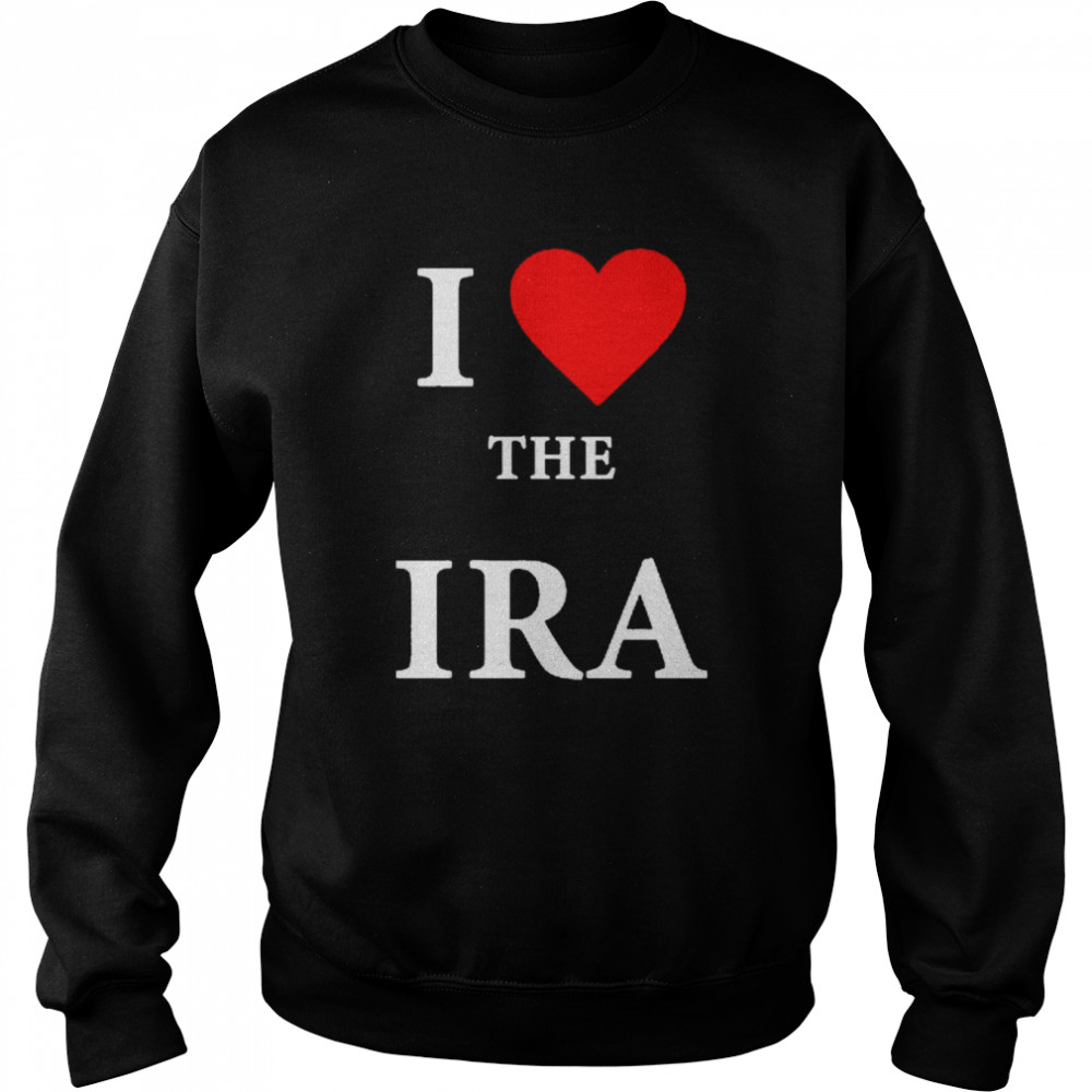 I Love The Ira  Unisex Sweatshirt