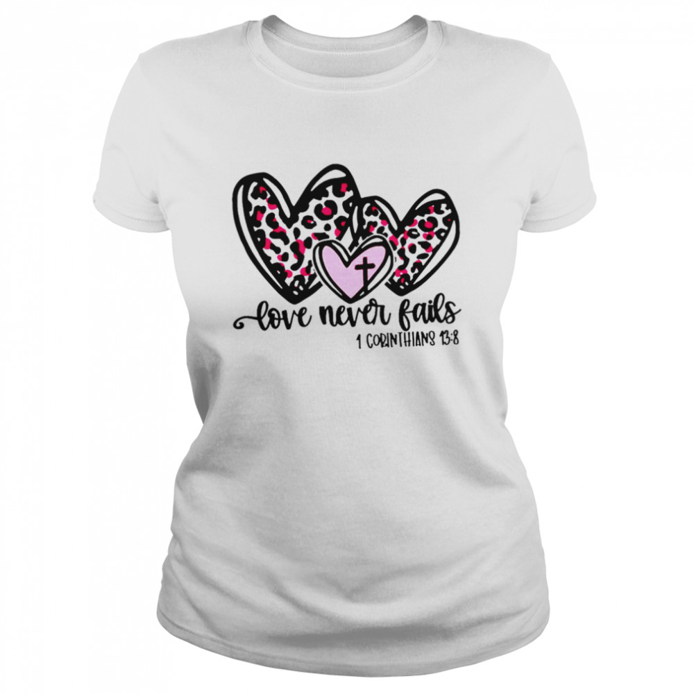 Love Never Fails Leoprad heart shirt Classic Women's T-shirt