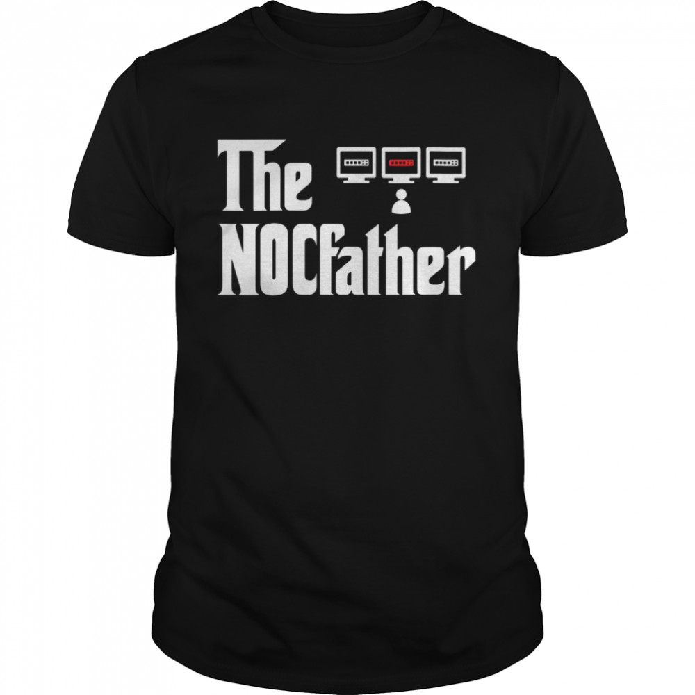 NOC Father Network Engineering Shirt