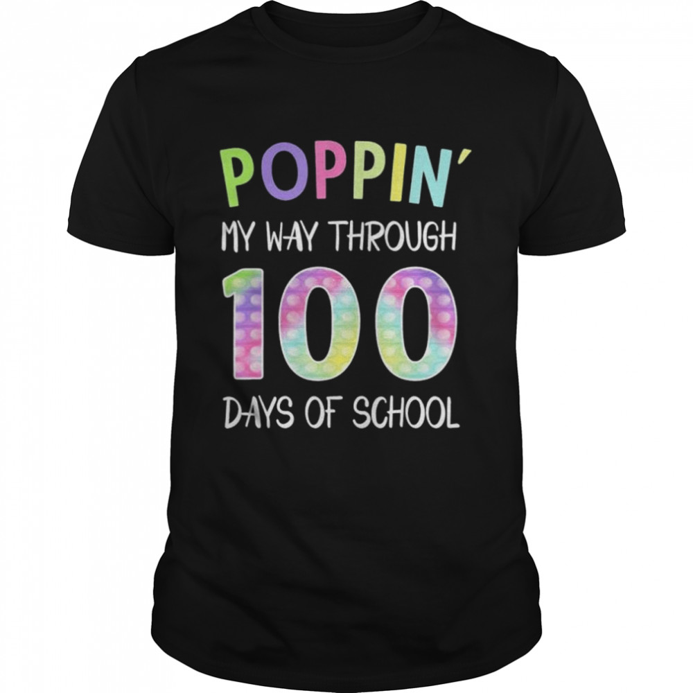 Poppin my way through 100 days of school 100 Days Smarter shirt Classic Men's T-shirt