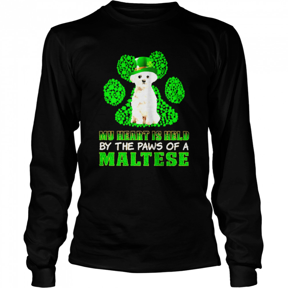 St Patrick’s Day My Heart Is Held By The Paws Of A White Maltese  Long Sleeved T-shirt
