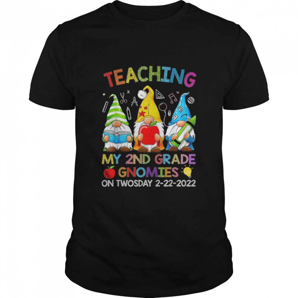 Teaching Second Grade Gnomies On Twosday 2-22-2022 Tuesday Shirt
