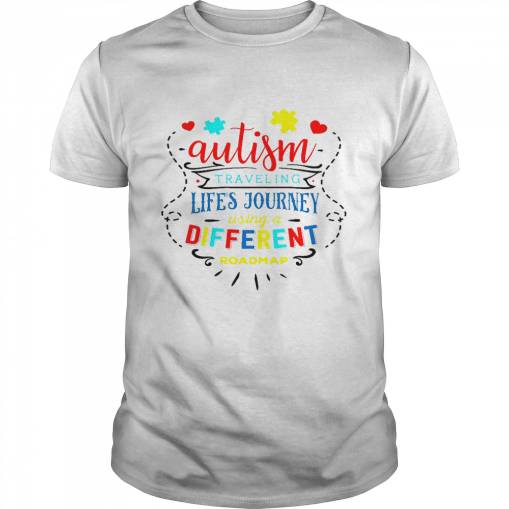 Autism traveling life’s journey using a different roadmap shirt