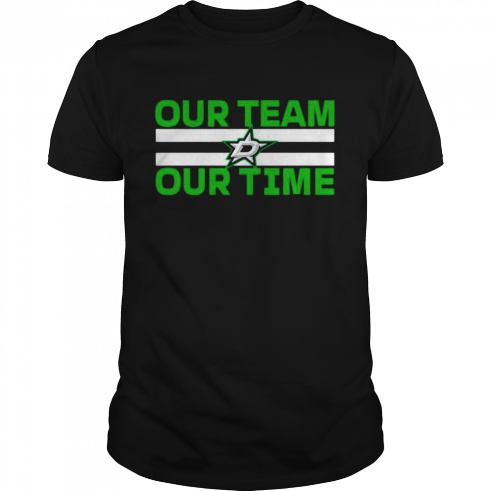 Dallas Stars Denis Gurianov Our Team Our Time Shirt