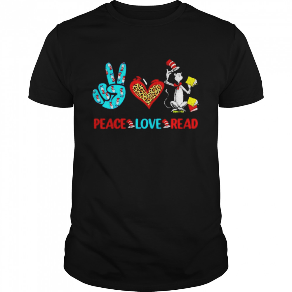 Dr Seuss Peace love Read T-shirt