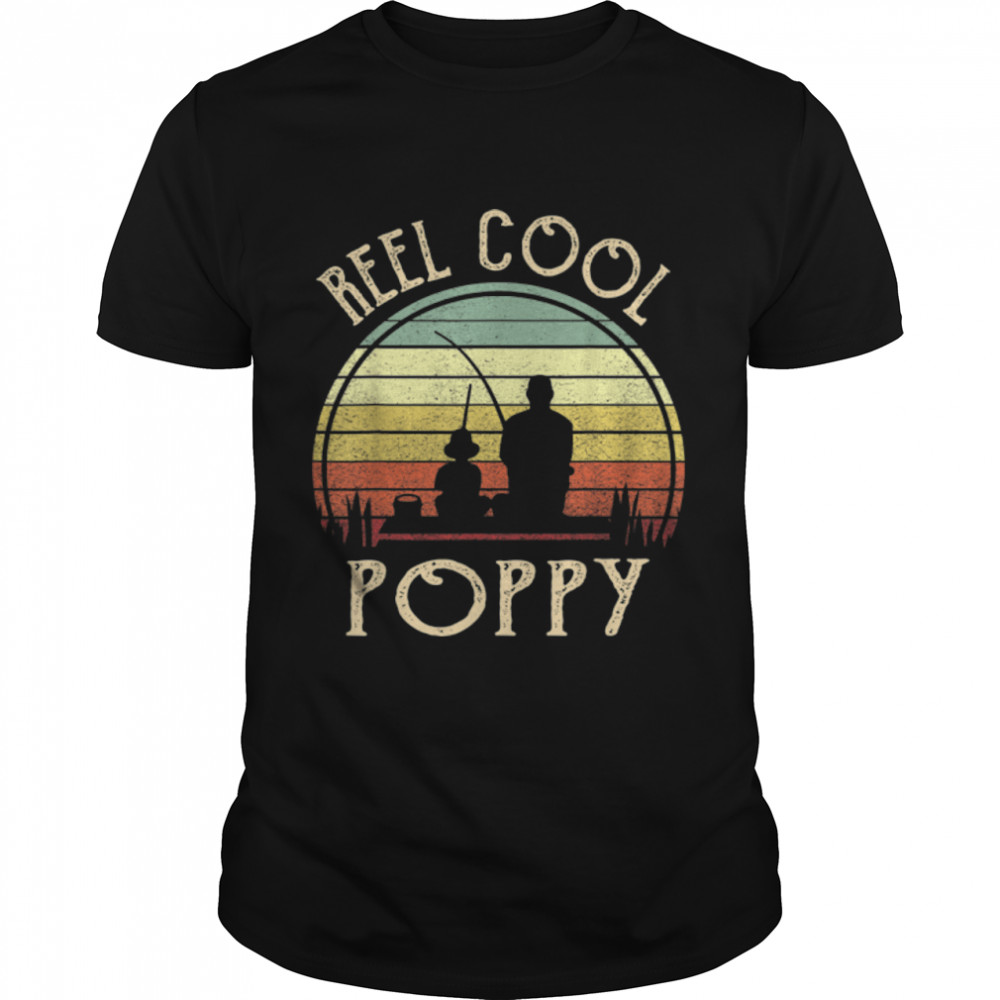 Mens Reel Cool Poppy  Fishing Fathers Day T- B09TPPFS6L Classic Men's T-shirt