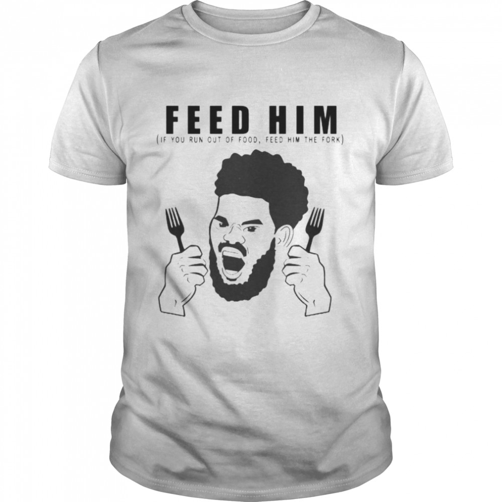 Feed him if you run out of food feed him the fork shirt Classic Men's T-shirt