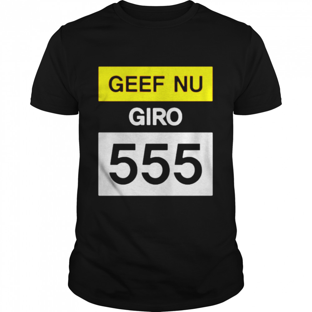 Geef Nu Giro 555 shirt