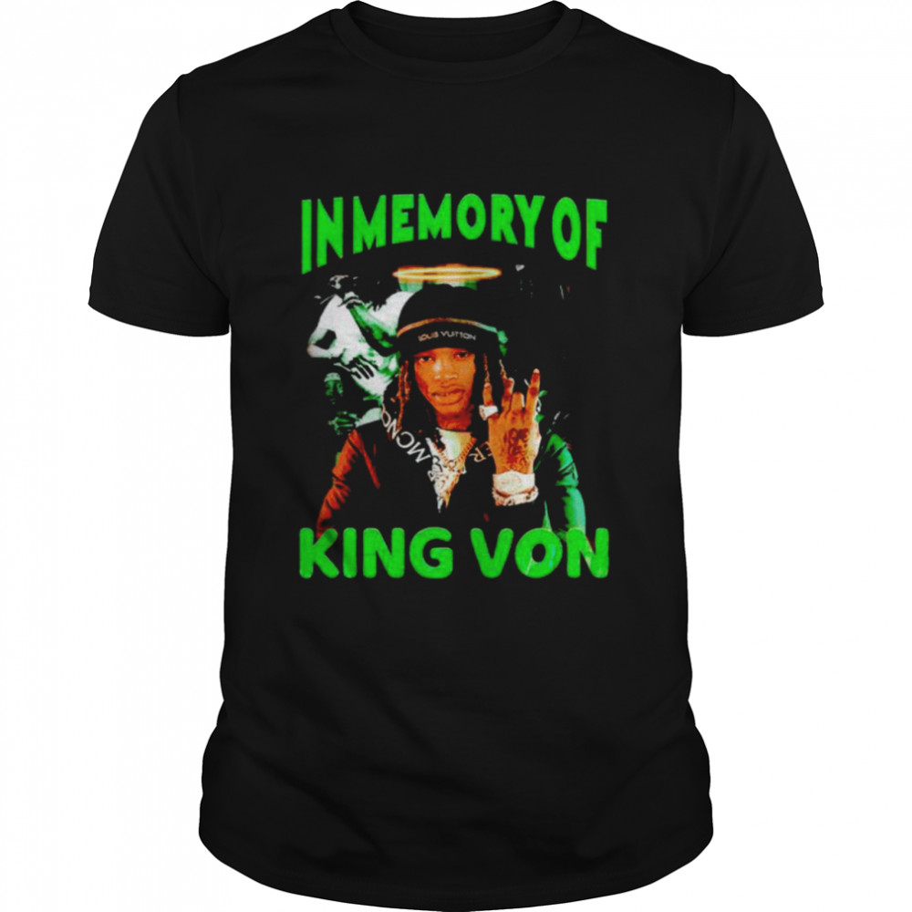 In memory of King Von shirt