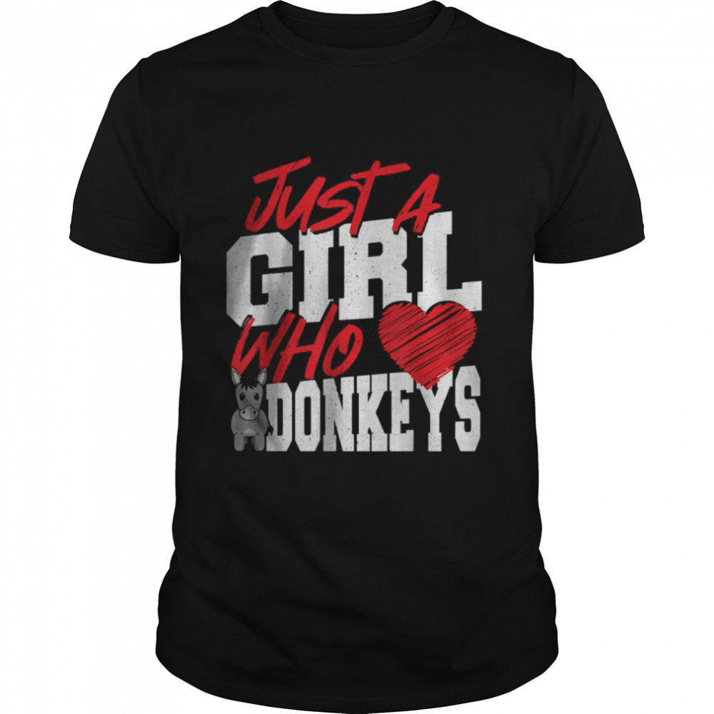 Just a Girl Who Loves Donkeys Donkey Lover T-Shirt