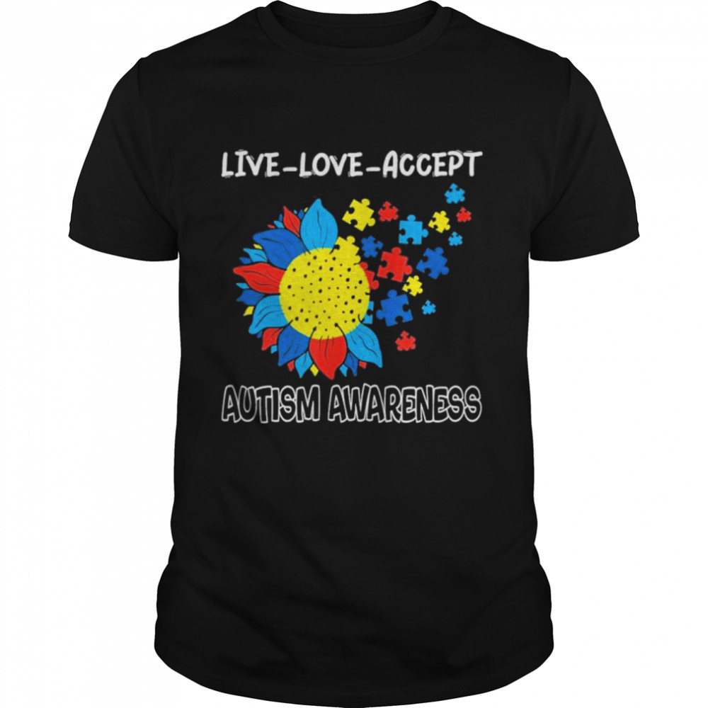 Sunflower Autism Awareness Live And Love Accept Teacher shirt