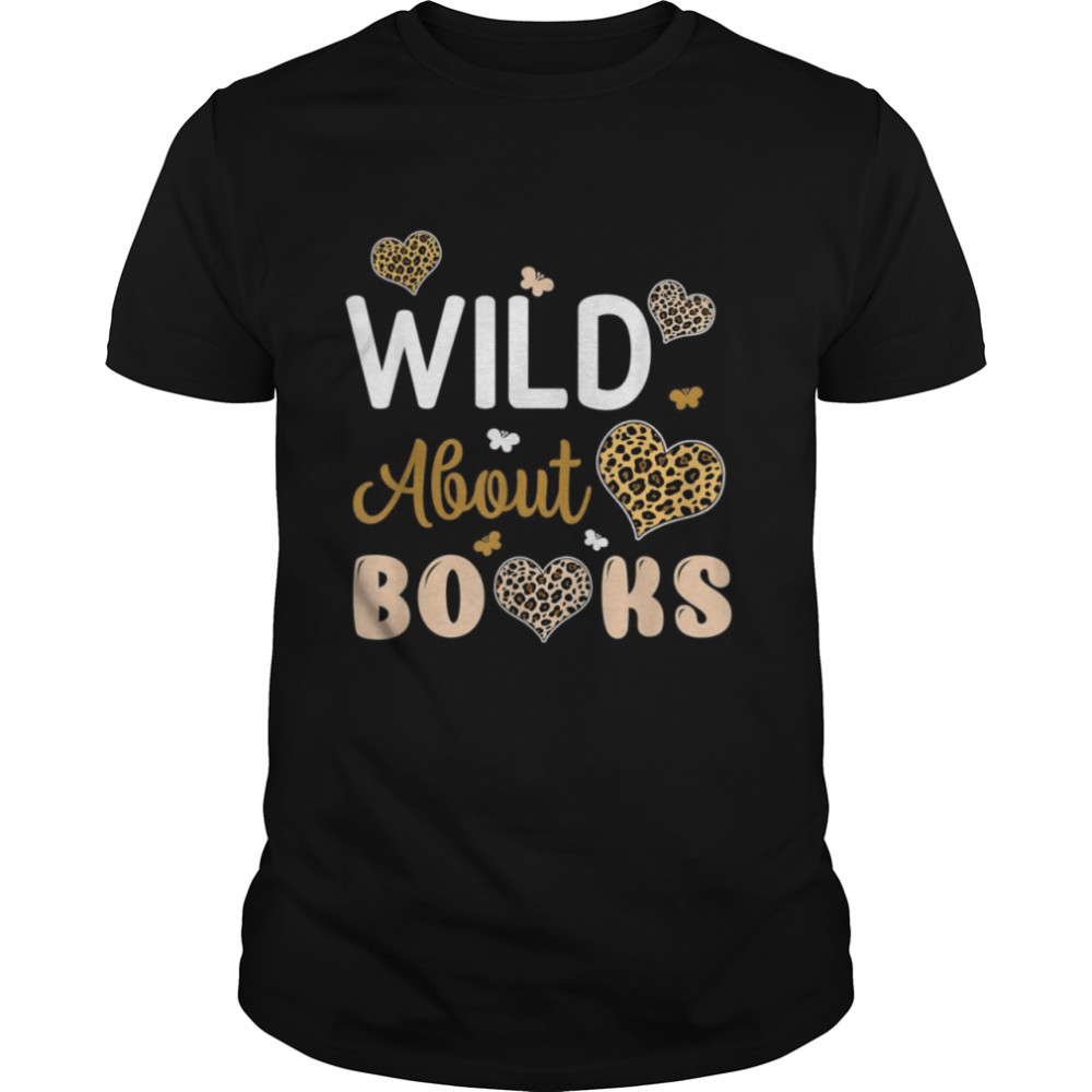 Wild About Books Leopard I Love Reading Book Shirt