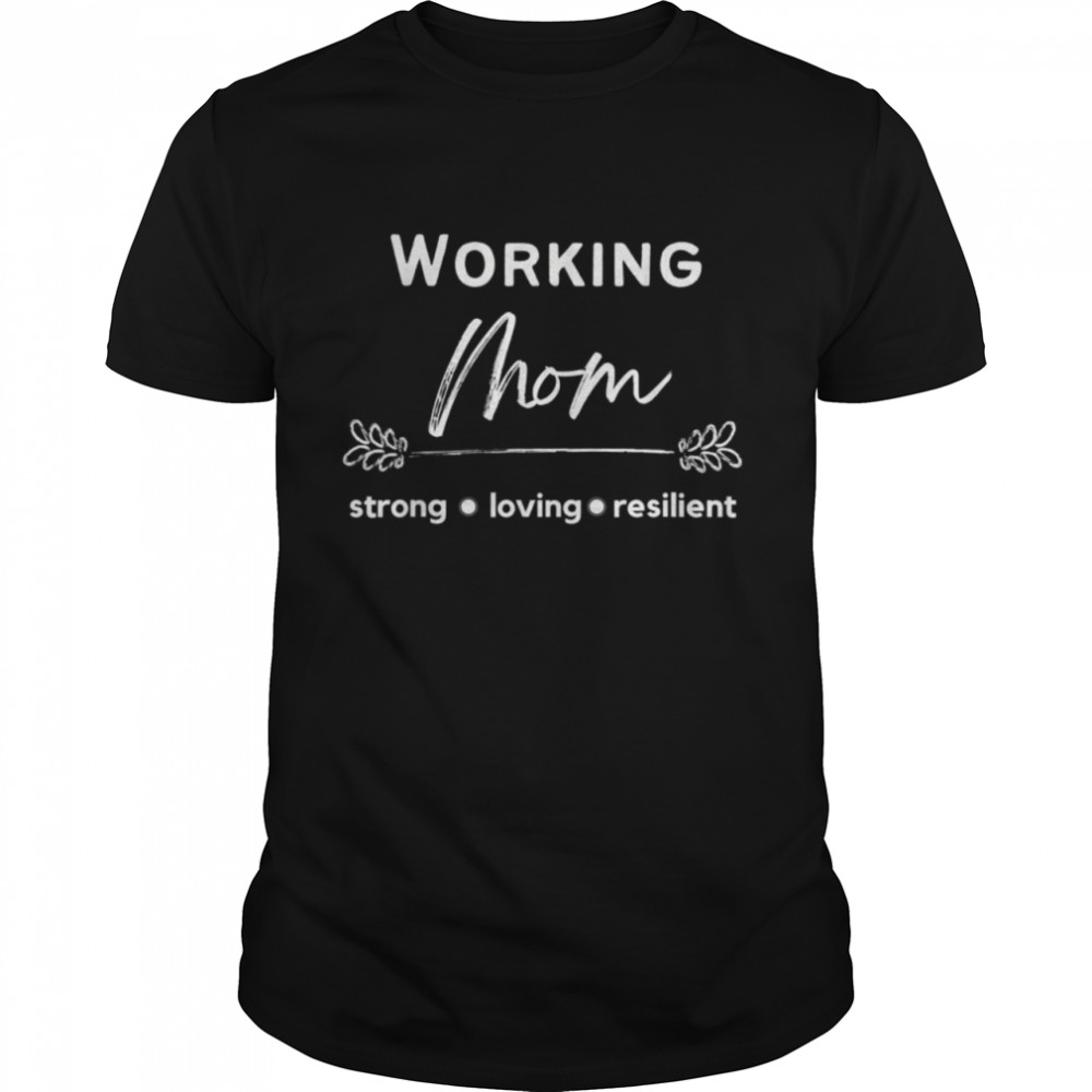 Working Mom Mothers Day Busy Mama Fun Inspirational Shirt