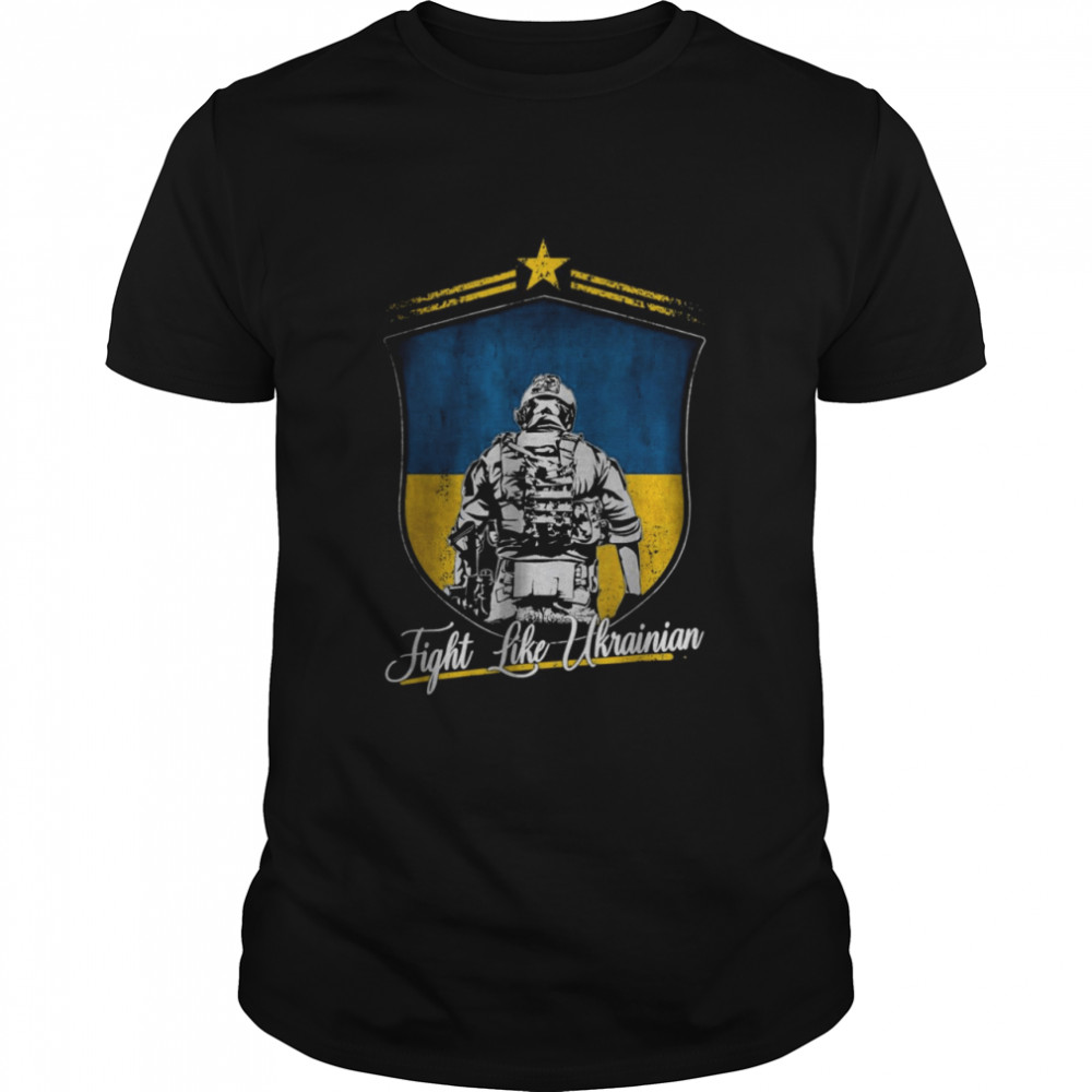 Fight Like Ukrainian Ukraine Flag Stand With Ukraine Support 2022 Shirt