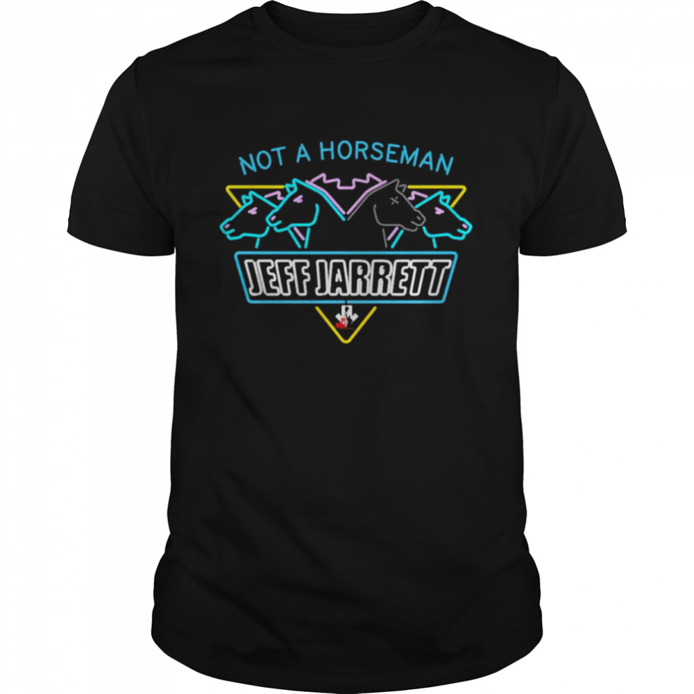 Not a horseman Jeff Jarrett shirt Classic Men's T-shirt
