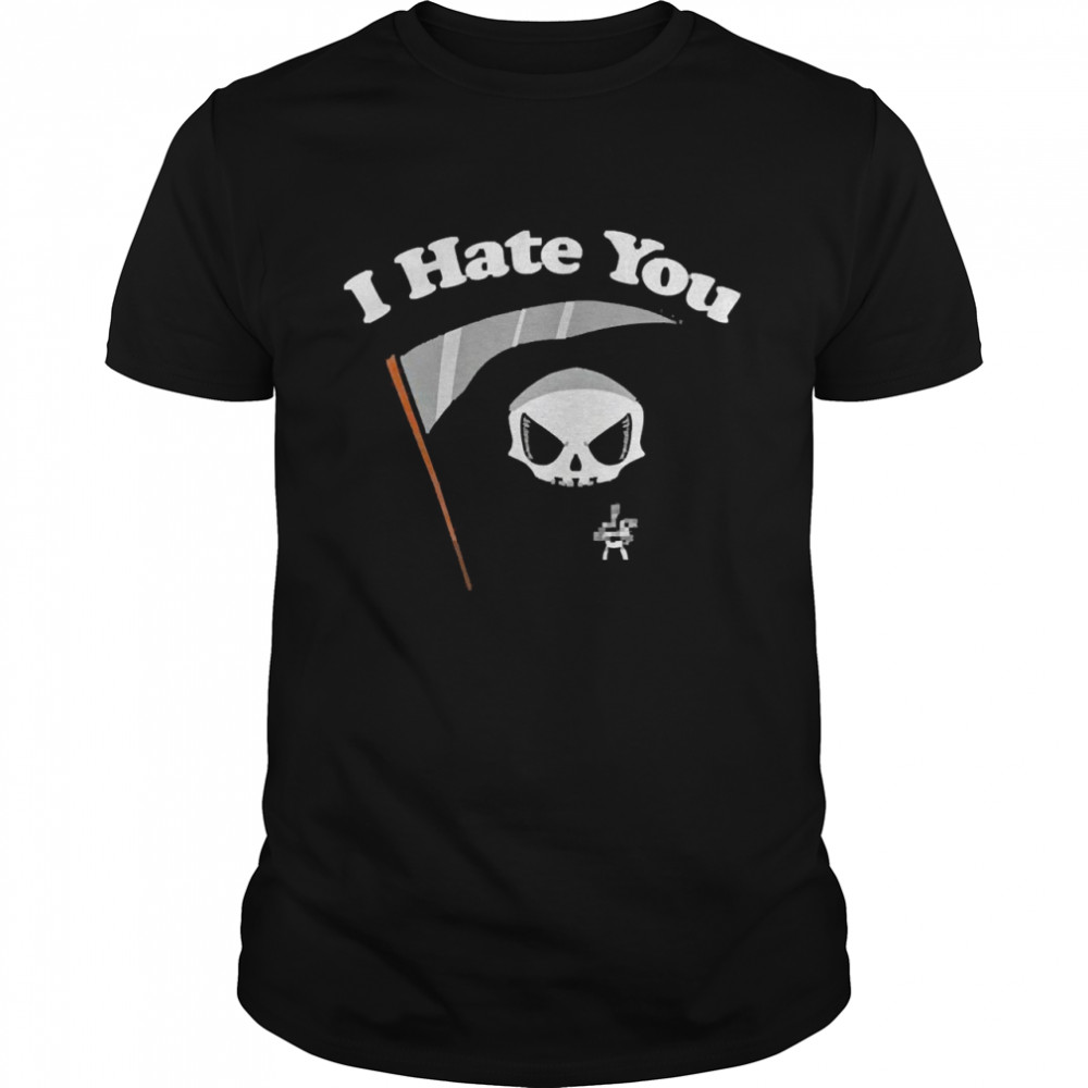 Death Etsy Dark One Closet I Hate You Grim Reaper Shirt