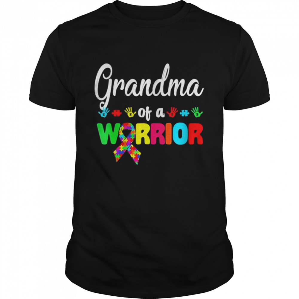 Grandma Of A Warrior Family World Autism Awareness Day Shirt