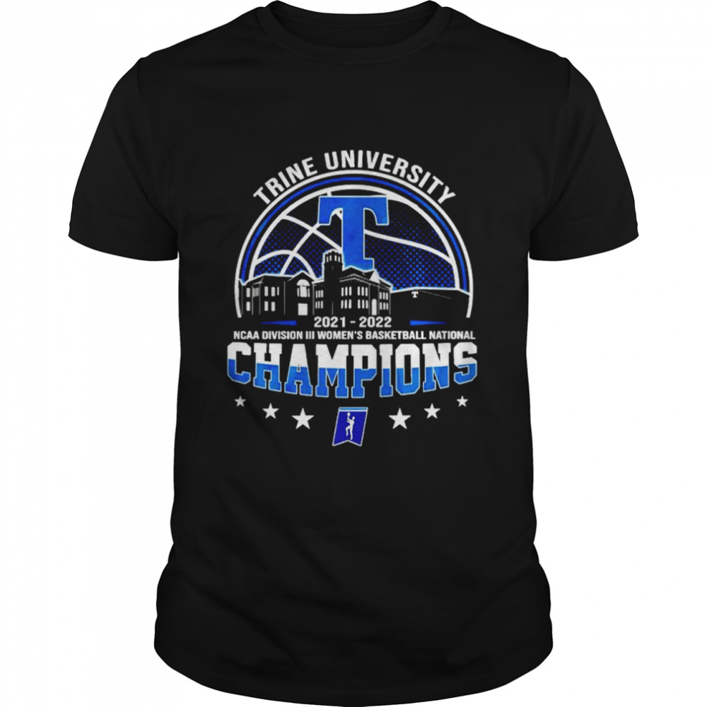 Trine University 2022 Ncaa Division Iii Women’s Basketball National Champions Shirt